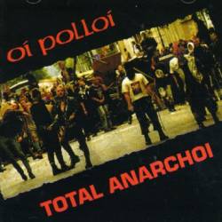 Oi Polloi : Total Anarchoi
